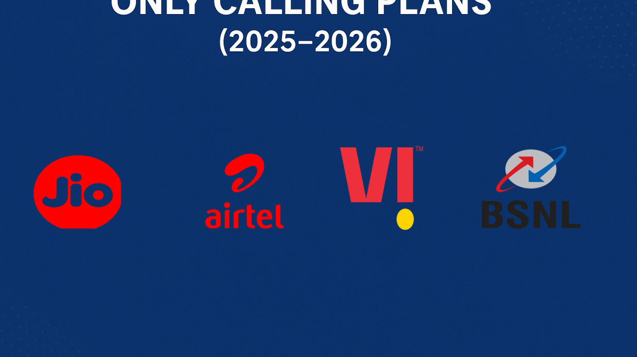 Best Only Calling Plans for Jio Airtel VI & BSNL (2025_2026) Complete Guide